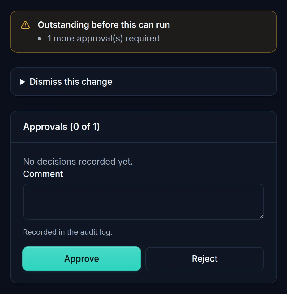 The approvals panel of a change: one more approval required before it can run, a comment box noting that the decision is recorded in the audit log, and Approve and Reject buttons.