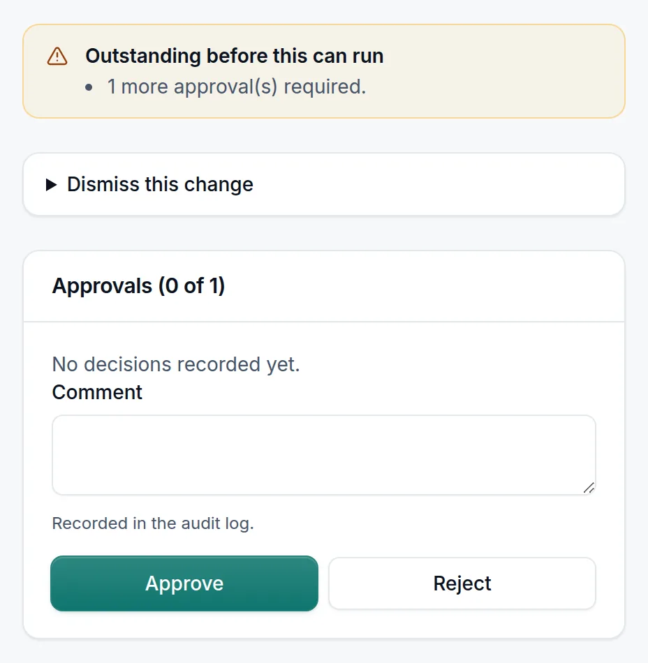 The approvals panel of a change: one more approval required before it can run, a comment box noting that the decision is recorded in the audit log, and Approve and Reject buttons.